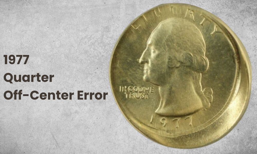 1977 Quarter Off-Center Error