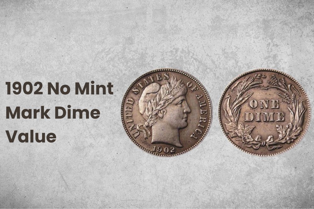 1902 No Mint Mark Dime Value