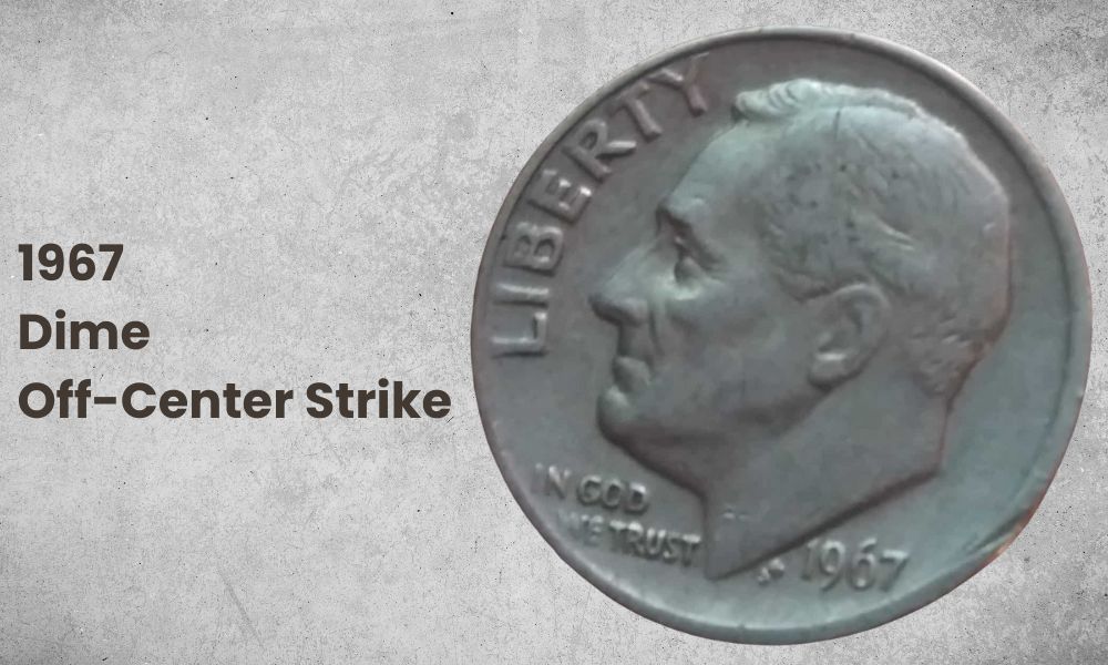 1967 Dime Off-Center Strike