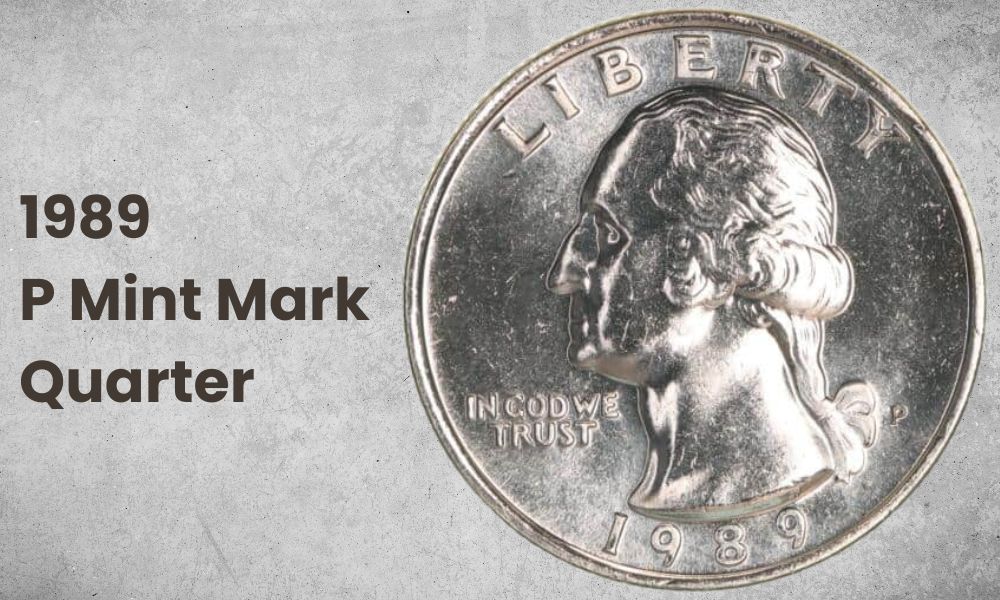 1989 P Mint Mark Quarter