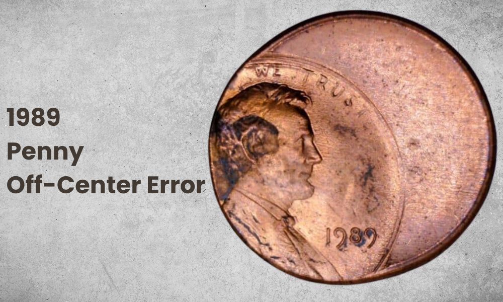 1989 Penny Off-Center Error
