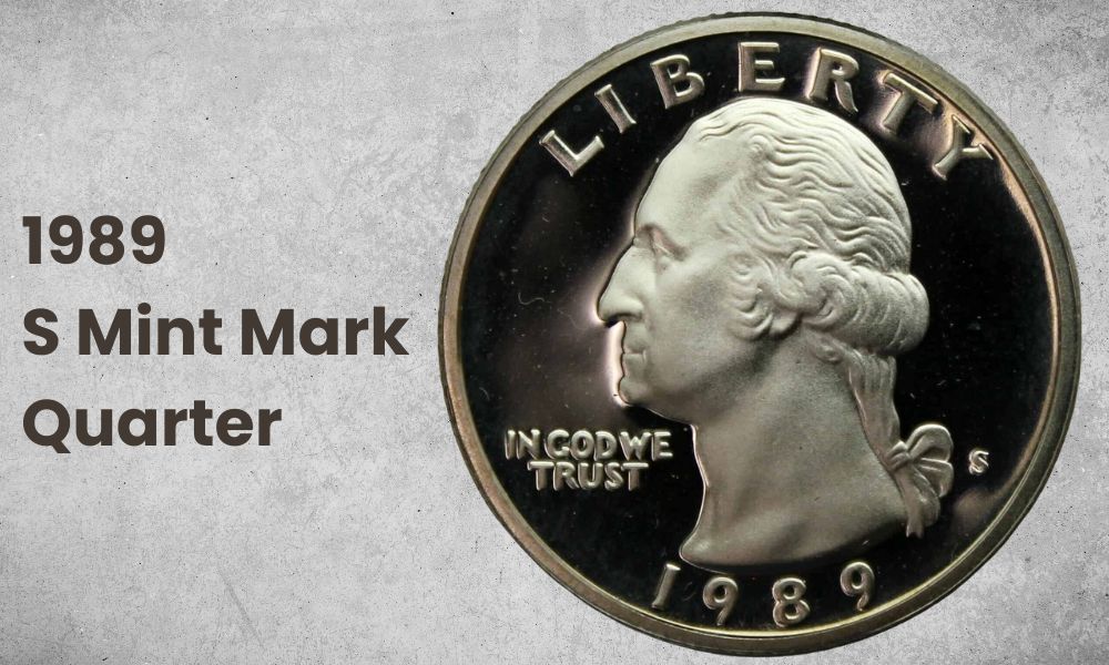 1989 S Mint Mark Quarter