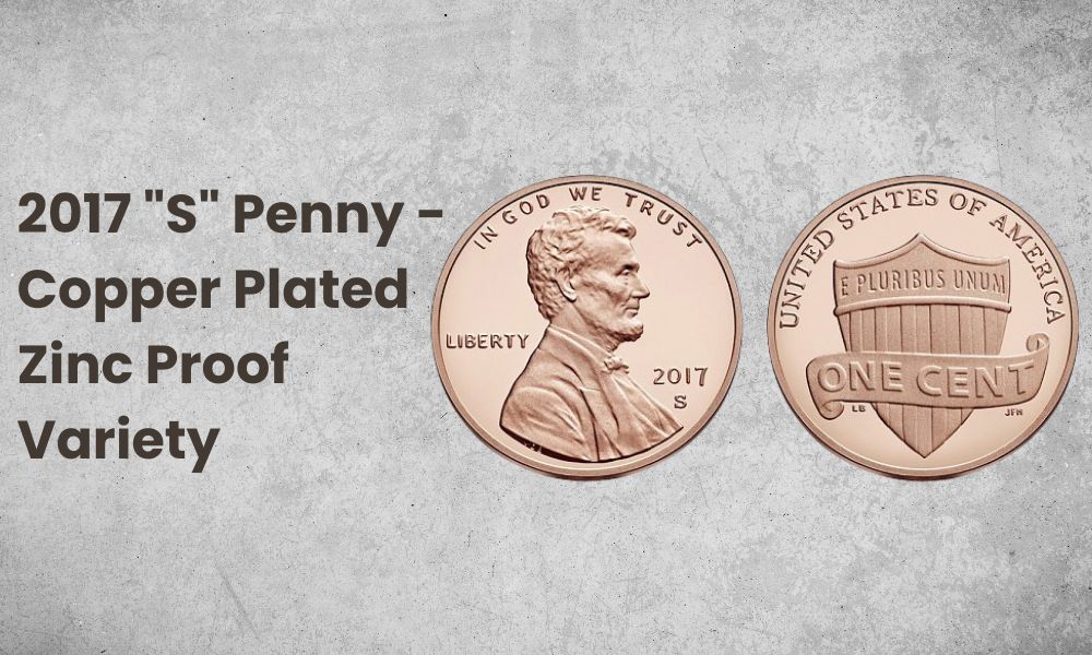 2017 "S" Penny - Copper Plated Zinc Proof Variety