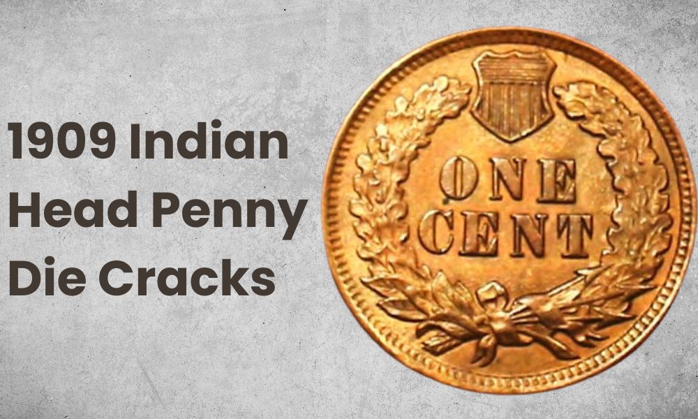 1909 Indian Head Penny Die Cracks 