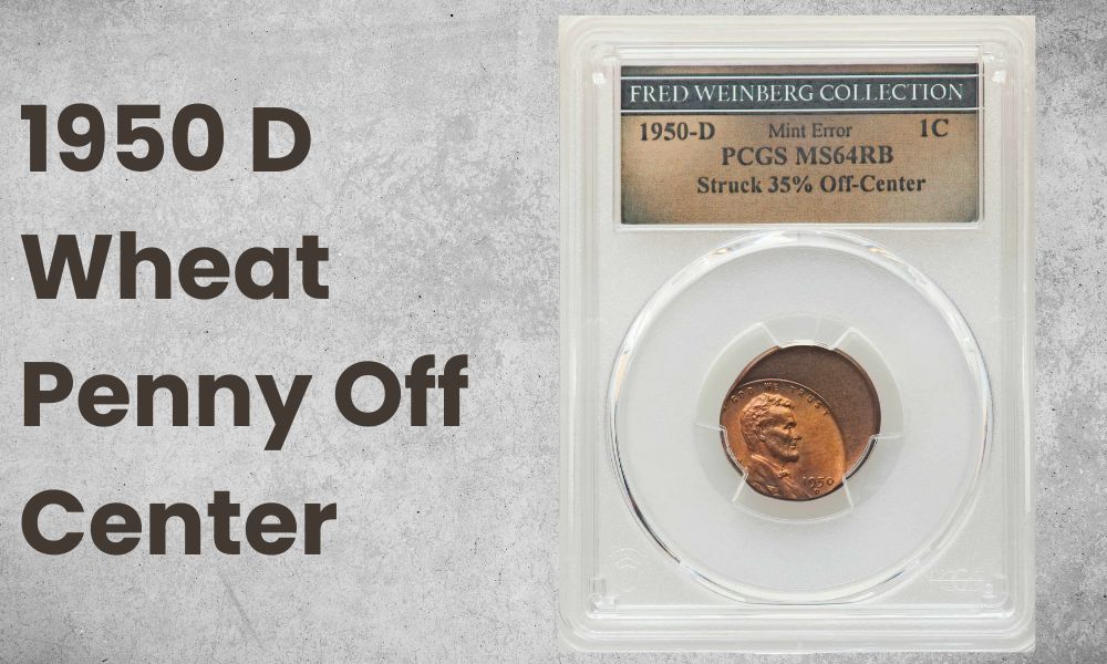 1950 D Wheat Penny Off Center
