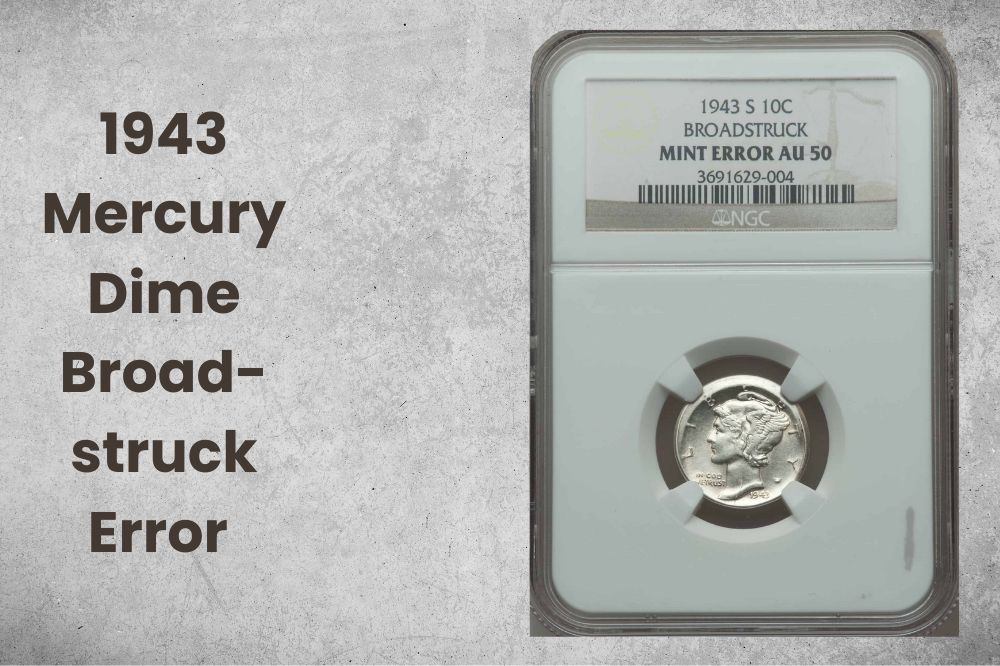 1943 Mercury Dime Broad-struck Error